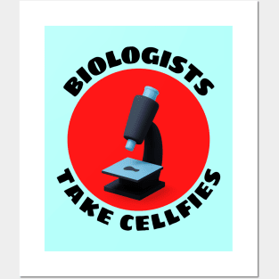 Biologists Take Cellfies | Selfies Pun Posters and Art